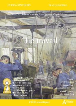 Le travail : Virgile, Géorgiques ; Simone Weil, La condition ouvrière ; Michel Vinaver, Par-dessus bord : CPGE scientifique