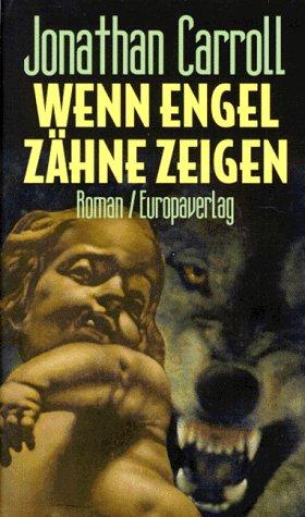 Wenn Engel Zähne zeigen. Roman