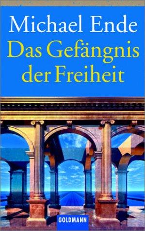 Das Gefängnis der Freiheit