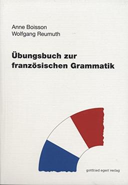 Übungsbuch zur französischen Grammatik