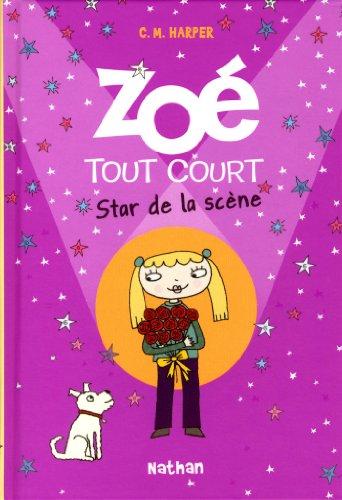 Zoé tout court !. Vol. 8. Star de la scène