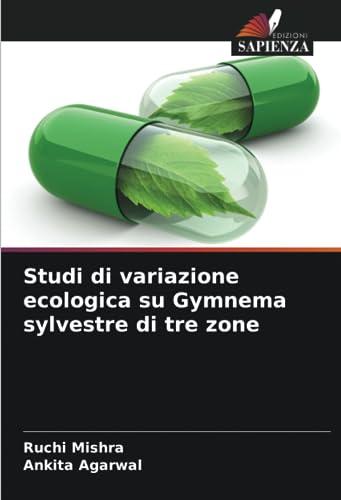 Studi di variazione ecologica su Gymnema sylvestre di tre zone