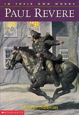 In Their Own Words: Paul Revere: Paul Revere