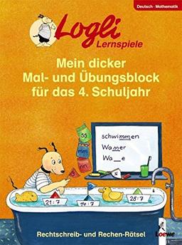 Mein dicker Mal- und Übungsblock für das 4. Schuljahr (Logli Sammelblock)