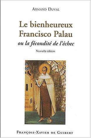 Le bienheureux Francisco Palau ou La fécondité de l'échec