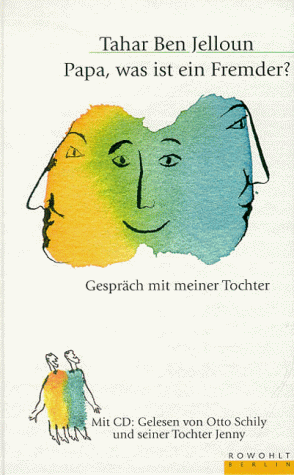 Papa, was ist ein Fremder? Inkl. CD. Gespräch mit meiner Tochter