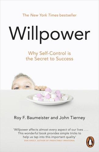 Willpower: Rediscovering Our Greatest Strength