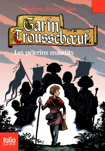 Garin Trousseboeuf. Les pèlerins maudits