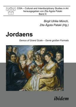 Jordaens: Genius of Grand Scale - Genie großen Formats