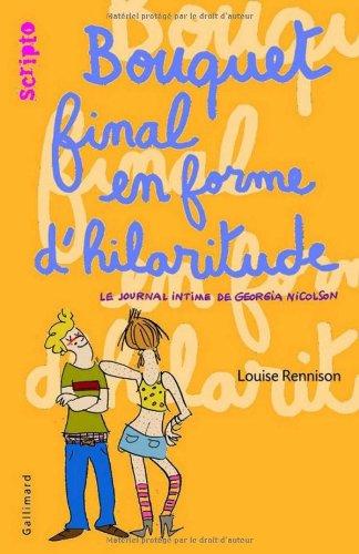 Le journal intime de Georgia Nicolson. Vol. 10. Bouquet final en forme d'hilaritude