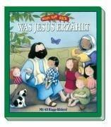 Was Jesus erzählt. Ein klipp-klapp-Buch