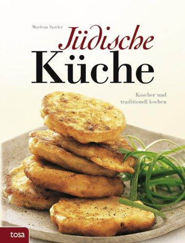 Jüdische Küche: Koscher und traditionell kochen