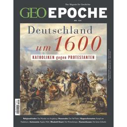 GEO EPOCHE 124/2023 "Deutschland um 1600"