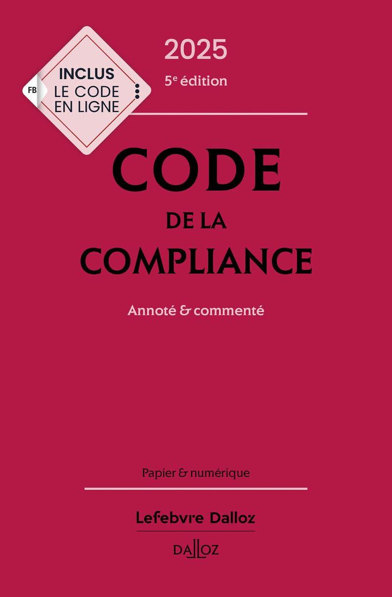 Code de la compliance 2025 : annoté & commenté