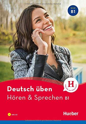 Hören & Sprechen B1: Buch mit MP3-CD (Deutsch üben - Hören & Sprechen)