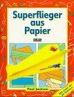 Superflieger aus Papier