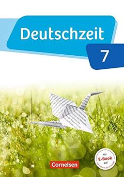 Deutschzeit - Allgemeine Ausgabe: 7. Schuljahr - Schülerbuch