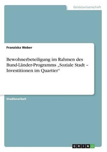 Bewohnerbeteiligung im Rahmen des Bund-Länder-Programms "Soziale Stadt - Investitionen im Quartier"