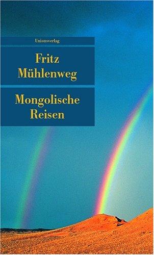 Mongolische Reisen: Ein Lesebuch