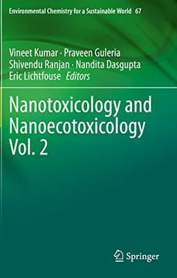 Nanotoxicology and Nanoecotoxicology Vol. 2 (Environmental Chemistry for a Sustainable World, 67, Band 2)