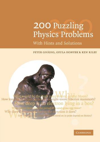 200 Puzzling Physics Problems: With Hints And Solutions