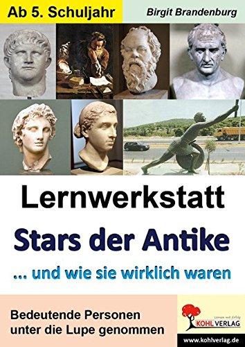 Lernwerkstatt Stars der Antike: ... und wie sie wirklich waren