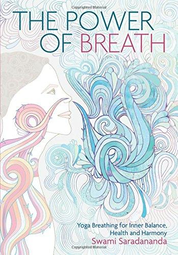 The Power of Breath: The Art of Breathing Well for Harmony, Happiness and Health