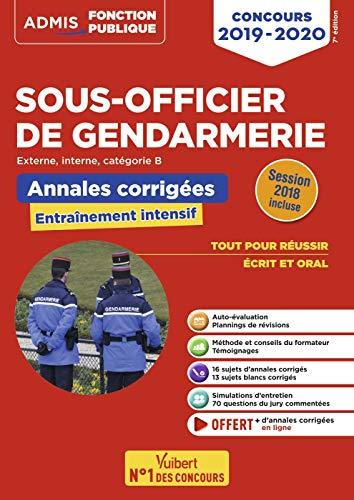 Sous-officier de gendarmerie : externe, interne, 3e voie, catégorie B : annales corrigées, entraînement intensif, concours 2019-2020