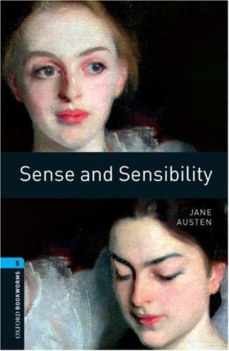 10. Schuljahr, Stufe 2 - Sense and Sensibility - Neubearbeitung: 1800 Headwords (Oxford Bookworms Library Classics: Stage 5)