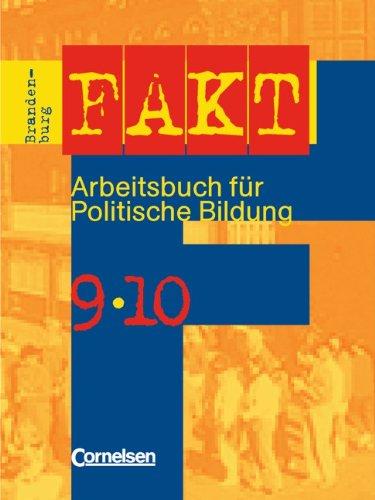 Fakt - Brandenburg - Sekundarstufe I: Politische Bildung (BisherigeAusgabe): 9./10. Schuljahr - Schülerbuch: Schülerbuch. Sekundarstufe I