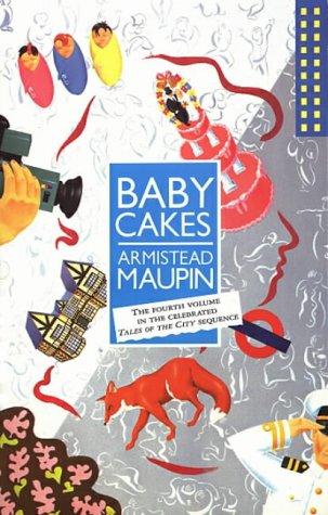 Babycakes. The fourth volume in the Tales of the City sequence