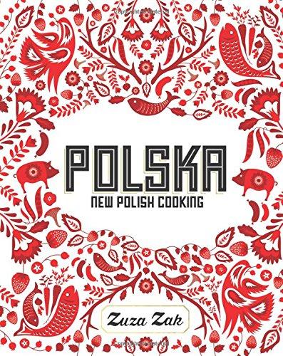 Polska: New Polish Cooking