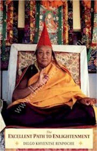 The Excellent Path To Enlightenment: Oral Teachings on the Root Text of Jamyang Khyentse Wangpo