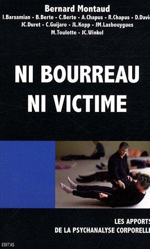 Ni bourreau, ni victime : les apports de la psychanalyse corporelle