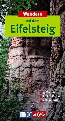 Wandern auf dem Eifelsteig: 32 touren, Exakte Karten, Höhenprofile