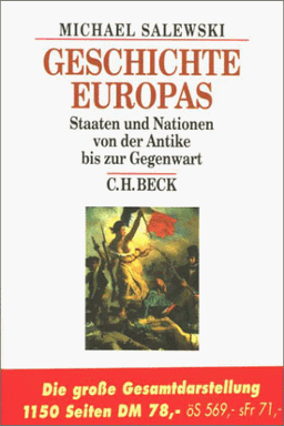 Geschichte Europas: Staaten und Nationen von der Antike bis zur Gegenwart