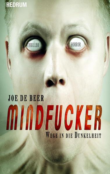 Mindfucker: Wege in die Dunkelheit