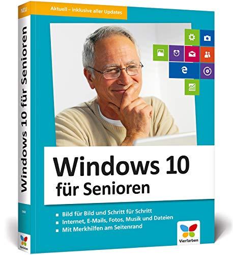 Windows 10 für Senioren: Der Lernkurs für Späteinsteiger – extra große Schrift und viele Merkhilfen. Neuauflage inkl. April 2018 Update