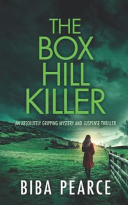 THE BOX HILL KILLER an absolutely gripping mystery and suspense thriller (Detective Rob Miller Mysteries, Band 4)