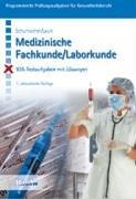 Medizinische Fachkunde / Laborkunde. 935 Testaufgaben mit Lösungen. (Lernmaterialien)