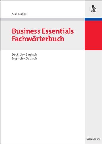 Business Essentials: Fachwörterbuch Deutsch-Englisch Englisch-Deutsch