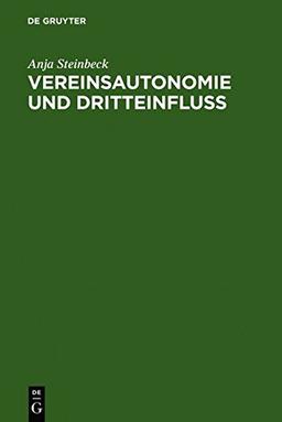 Vereinsautonomie und Dritteinfluß: Dargestellt an den Verbänden des Sports