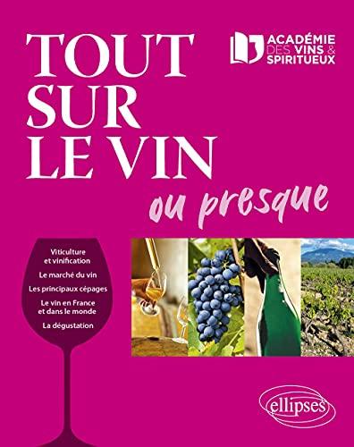 Tout sur le vin : ou presque