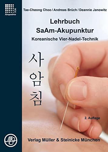 Lehrbuch SaAm-Akupunktur: Koreanische Vier-Nadel-Technik