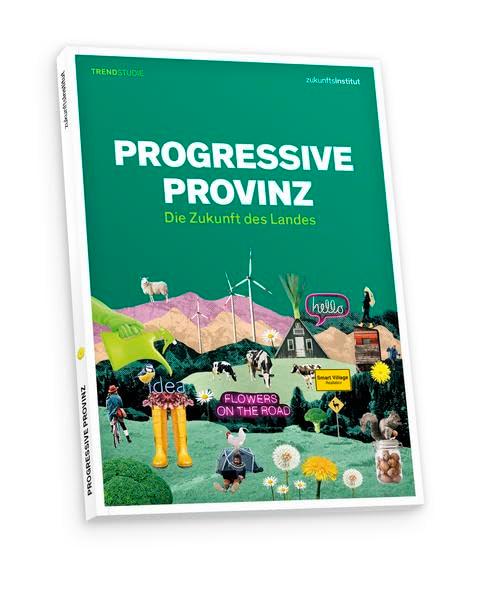 Progressive Provinz: Die Zukunft des Landes