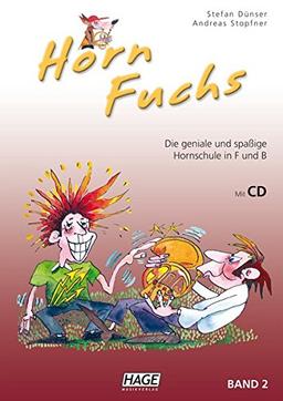 Horn Fuchs Band 2 mit CD: Die geniale und spaßige Hornschule in F und B