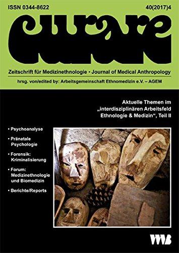 Curare. Zeitschrift für Ethnomedizin und transkulturelle Psychiatrie / Aktuelle themen im "interdisziplinären Arbeitsfeld Ethnologie & Medizin": Teil II