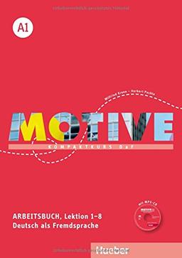 Motive A1: Kompaktkurs DaF.Deutsch als Fremdsprache / Arbeitsbuch, Lektion 1-8 mit MP3-Audio-CD,