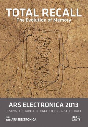 Ars Electronica 2013. Total Recall The Evolution of Memory