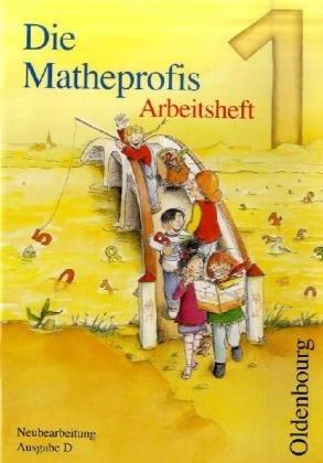 Die Mathepropfis - Ausgabe D. Neubearbeitung für alle Bundesländer ausser Bayern: Die Matheprofis D 1. Arbeitsheft. Neubearbeitung für alle Bundesländer außer Bayern. (Lernmaterialien)